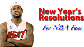 Top 3 New Year’s Resolutions For NBA Basketball Fans
