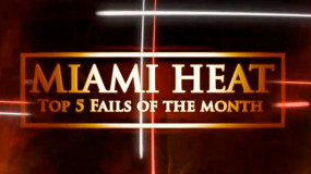 Miami Heat: Top 5 Fails of the Month (Video)
