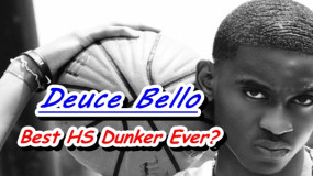 Is Deuce Bello the Best HS Dunker Ever?
