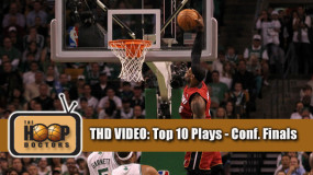 THD Video: Top 10 Plays of the NBA Conference Finals 2012