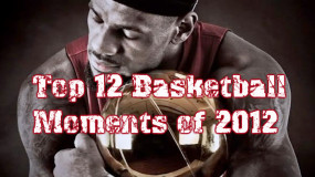 Top 12 Basketball Moments of 2012