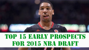 15 Early Top Prospects For The 2015 NBA Draft