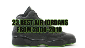 23 Best Air Jordans From 2000-2010