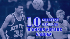 Top 10 Greatest Games in Madison Square Garden