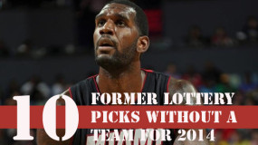 10 Former NBA Lottery Picks Still Without A Team For 2014