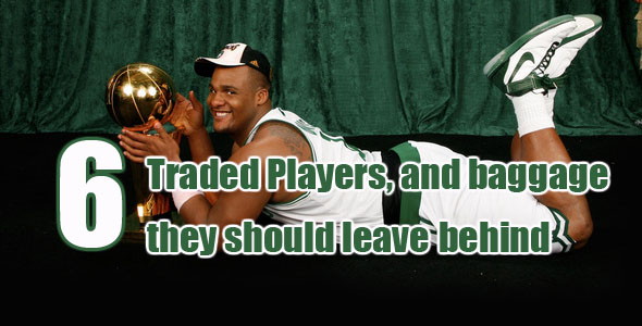 6 Traded Players, and Baggage They Should Leave Behind