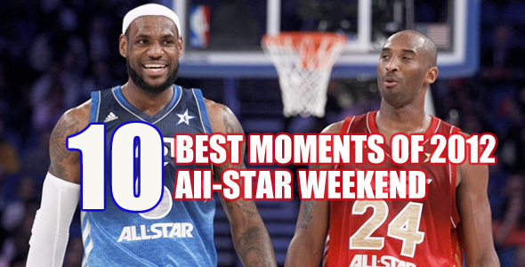 10 Best Moments of 2012 NBA All Star Weekend