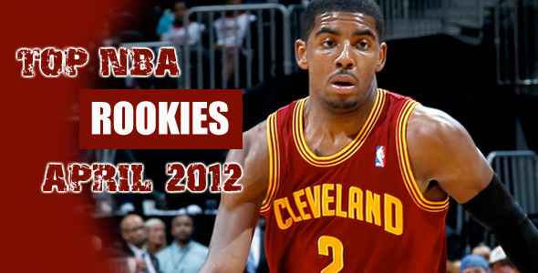 Top 10 NBA Rookies: April 2012
