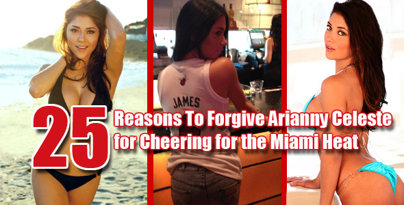 25 Reasons To Forgive Arianny Celeste for Cheering for the Miami Heat [PICS]