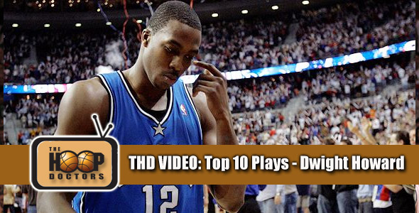 THD Video: Top 10 Dwight Howard Plays Before LA