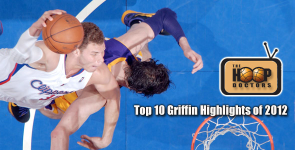 Top 10 Blake Griffin Plays of 2012