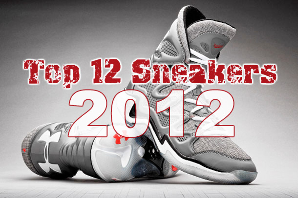 Top 12 Basketball Sneakers of 2012