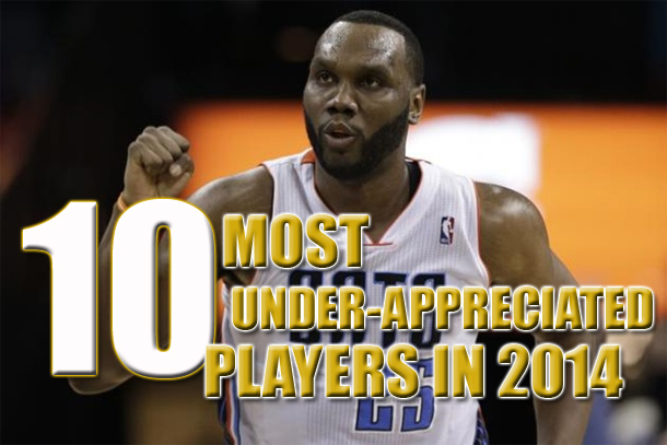 10 Most Under-appreciated NBA Players in 2014