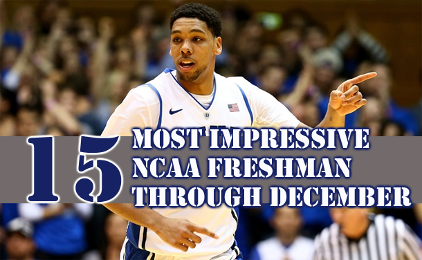 15 Most Impressive NCAA Freshmen Through Christmas