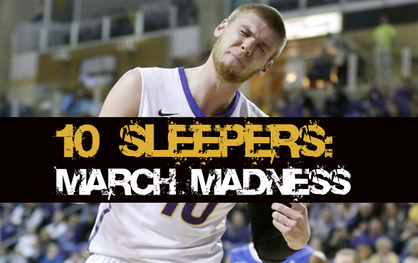 10 Potential Sleeper Teams  In The 2015 NCAA Tournament
